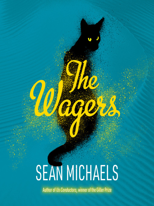 Title details for The Wagers by Sean Michaels - Available